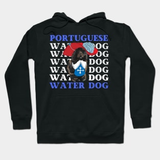 Portuguese Water Dog Life is better with my dogs Dogs I love all the dogs Hoodie